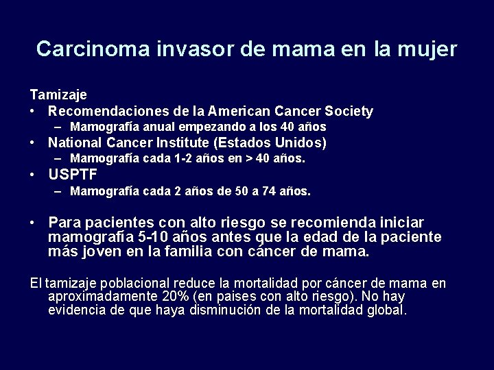 Carcinoma invasor de mama en la mujer Tamizaje • Recomendaciones de la American Cancer