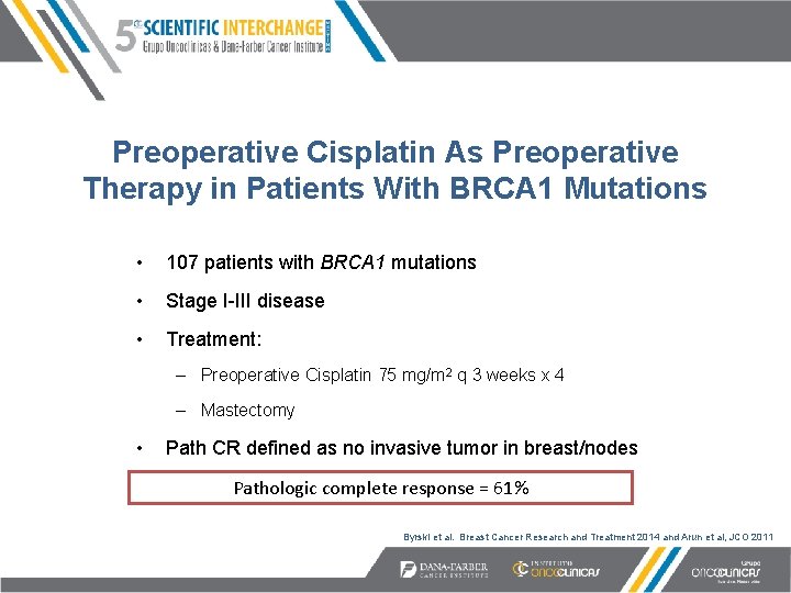 Preoperative Cisplatin As Preoperative Therapy in Patients With BRCA 1 Mutations • 107 patients
