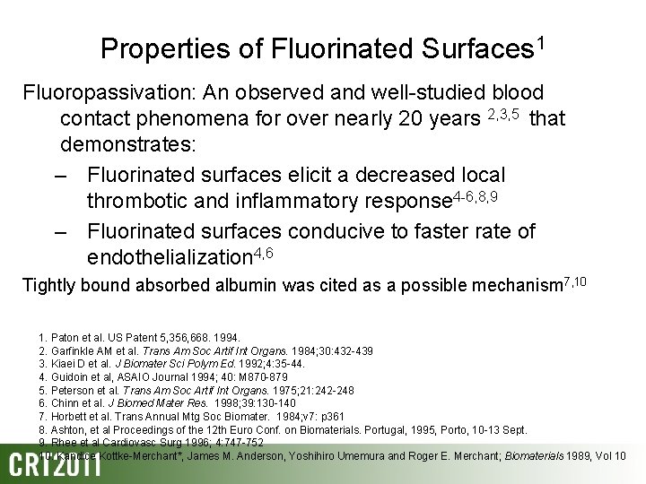 Properties of Fluorinated Surfaces 1 Fluoropassivation: An observed and well-studied blood contact phenomena for