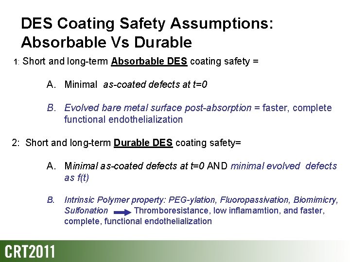 DES Coating Safety Assumptions: Absorbable Vs Durable 1: Short and long-term Absorbable DES coating