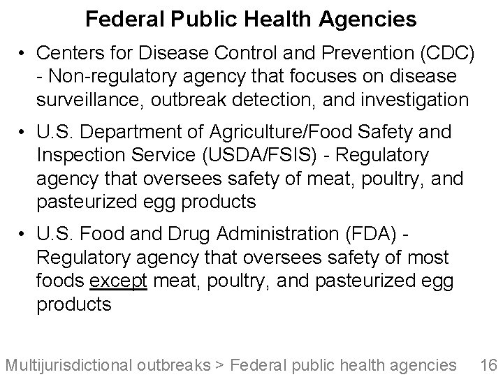 Federal Public Health Agencies • Centers for Disease Control and Prevention (CDC) - Non-regulatory