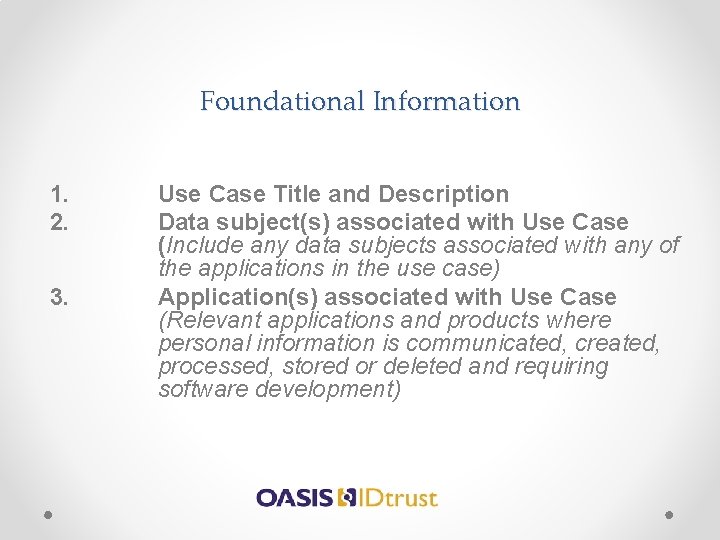 Foundational Information 1. 2. 3. Use Case Title and Description Data subject(s) associated with