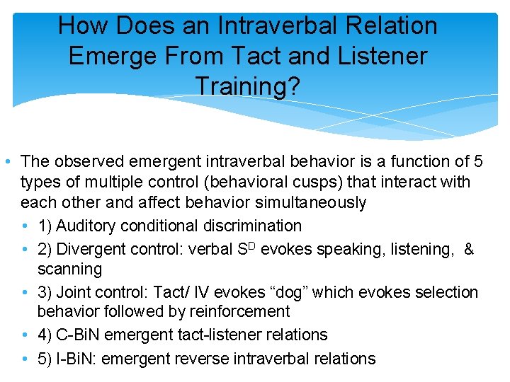 How Does an Intraverbal Relation Emerge From Tact and Listener Training? • The observed How Does an Intraverbal Relation Emerge From Tact and Listener Training? • The observed