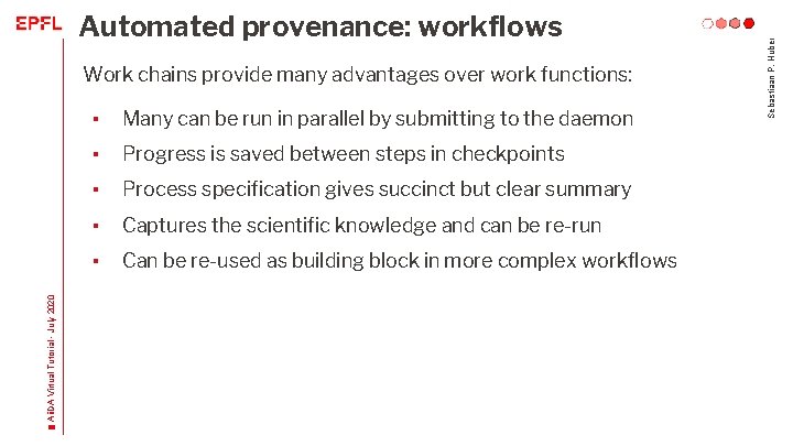 Aii. DA Virtual Tutorial - July 2020 Work chains provide many advantages over work