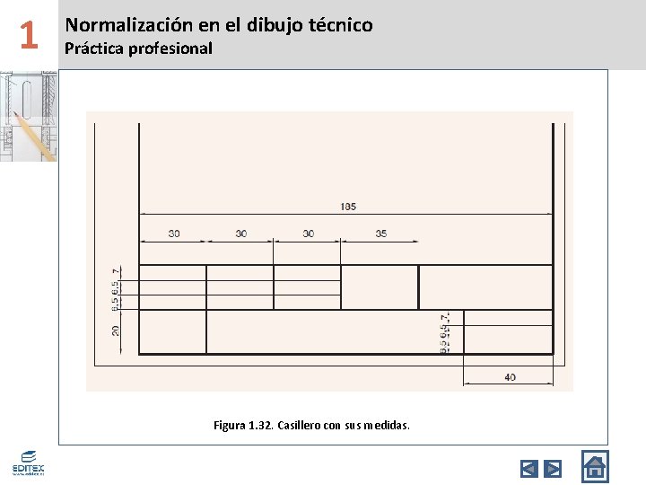 1 Normalización en el dibujo técnico Práctica profesional Figura 1. 32. Casillero con sus
