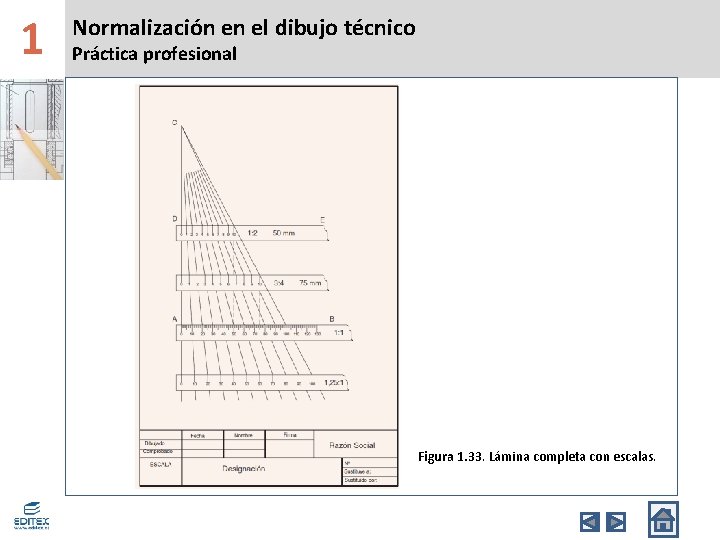 1 Normalización en el dibujo técnico Práctica profesional Figura 1. 33. Lámina completa con