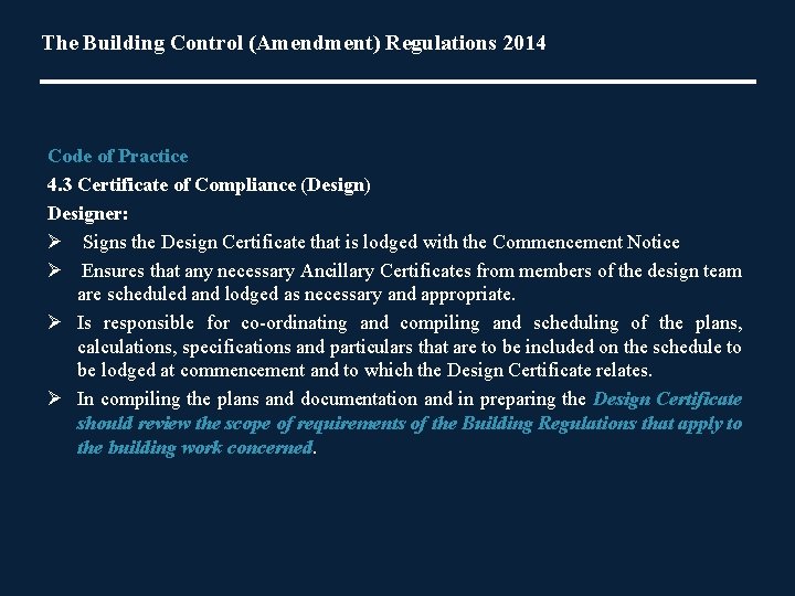 The Building Control (Amendment) Regulations 2014 Code of Practice 4. 3 Certificate of Compliance
