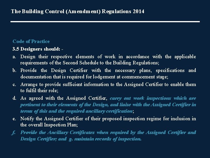 The Building Control (Amendment) Regulations 2014 Code of Practice 3. 5 Designers should: -