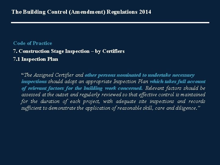 The Building Control (Amendment) Regulations 2014 Code of Practice 7. Construction Stage Inspection –