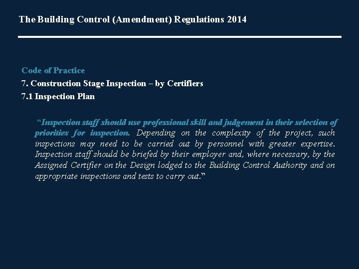 The Building Control (Amendment) Regulations 2014 Code of Practice 7. Construction Stage Inspection –