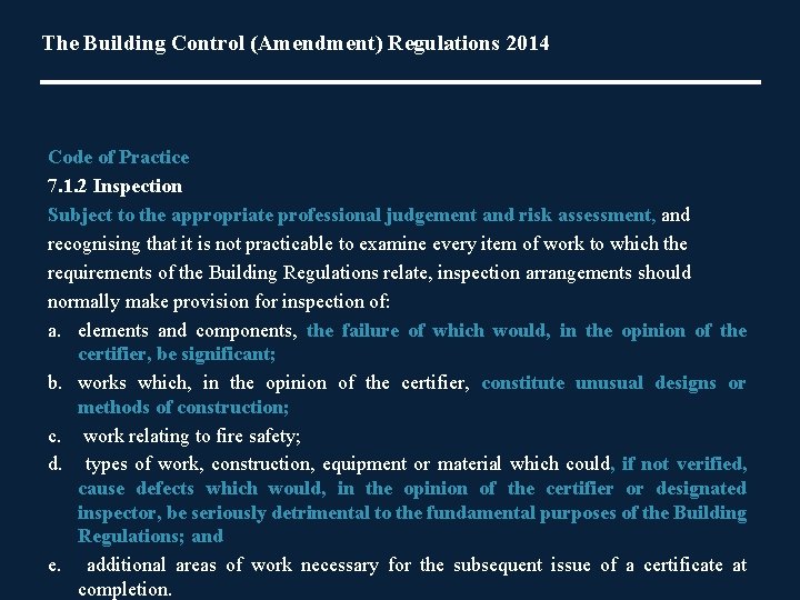 The Building Control (Amendment) Regulations 2014 Code of Practice 7. 1. 2 Inspection Subject