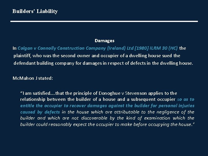 Builders’ Liability Damages In Colgan v Connolly Construction Company (Ireland) Ltd [1980] ILRM 30