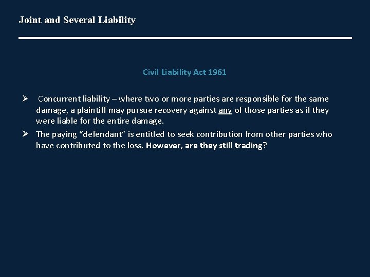 Joint and Several Liability Civil Liability Act 1961 Ø Concurrent liability – where two