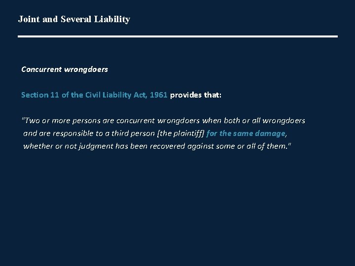 Joint and Several Liability Concurrent wrongdoers Section 11 of the Civil Liability Act, 1961