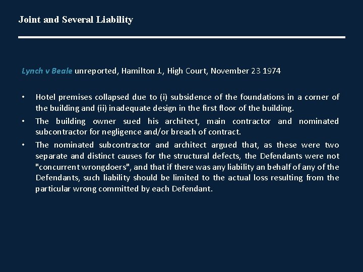 Joint and Several Liability Lynch v Beale unreported, Hamilton J. , High Court, November
