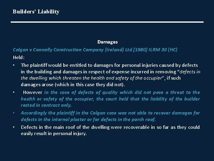 Builders’ Liability Damages Colgan v Connolly Construction Company (Ireland) Ltd [1980] ILRM 30 (HC)