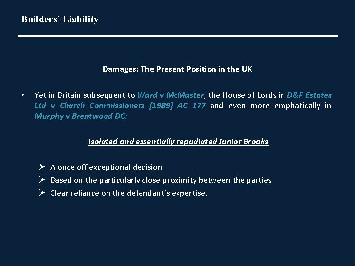 Builders’ Liability Damages: The Present Position in the UK • Yet in Britain subsequent
