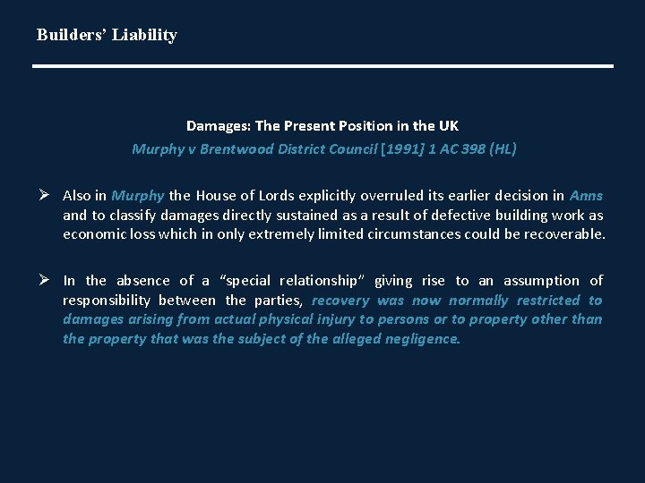 Builders’ Liability Damages: The Present Position in the UK Murphy v Brentwood District