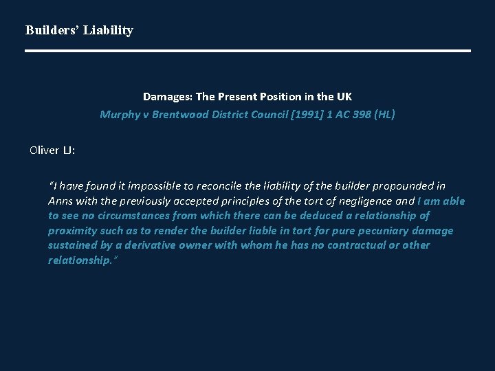 Builders’ Liability Damages: The Present Position in the UK Murphy v Brentwood District Council
