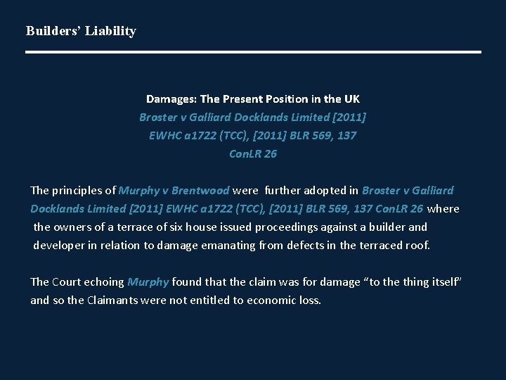 Builders’ Liability Damages: The Present Position in the UK Broster v Galliard Docklands Limited