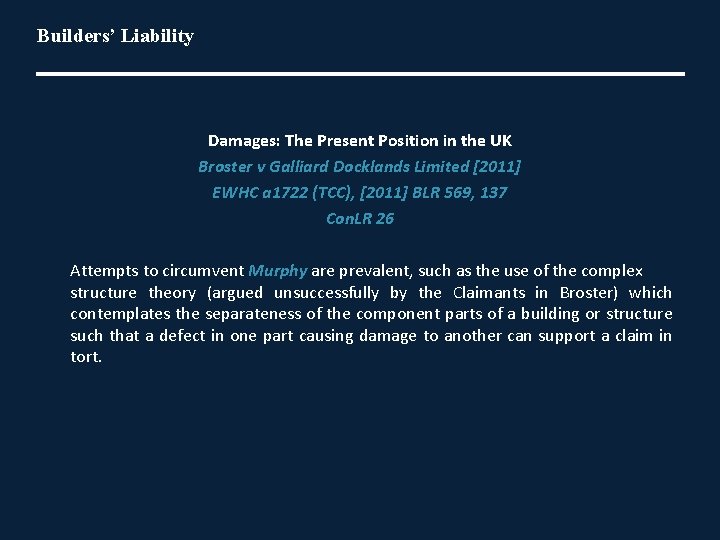 Builders’ Liability Damages: The Present Position in the UK Broster v Galliard Docklands Limited