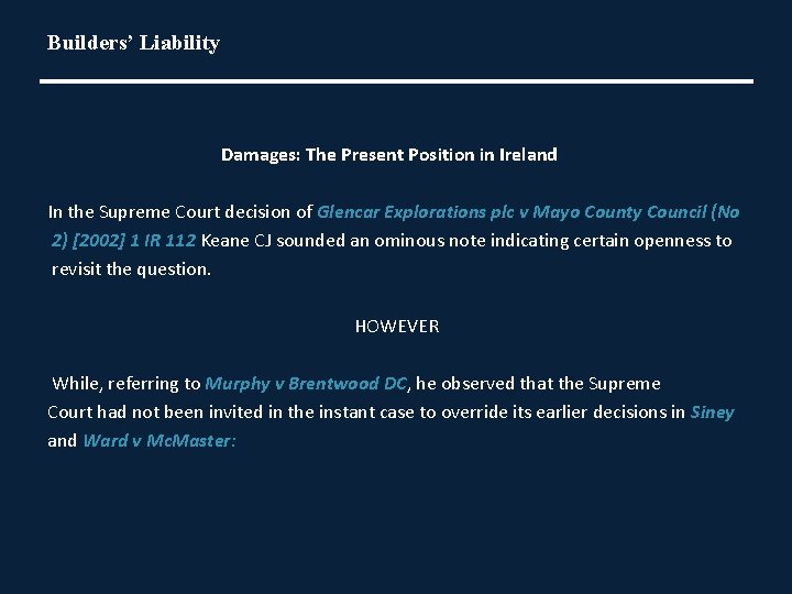 Builders’ Liability Damages: The Present Position in Ireland In the Supreme Court decision of