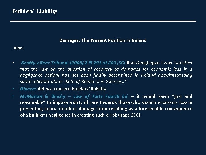 Builders’ Liability Damages: The Present Position in Ireland Also: • • • Beatty v