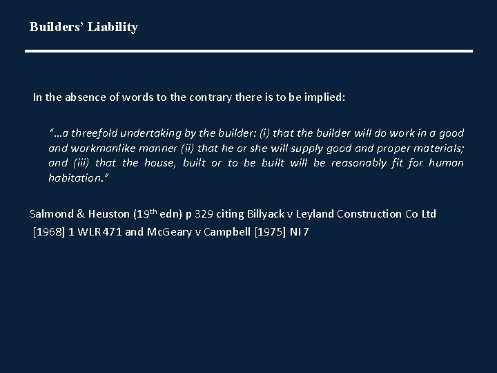 Builders’ Liability In the absence of words to the contrary there is to be
