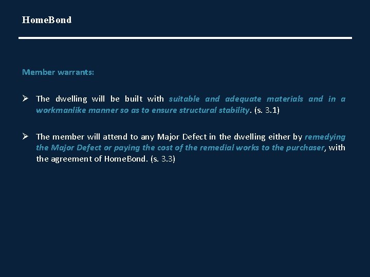 Home. Bond Member warrants: Ø The dwelling will be built with suitable and adequate