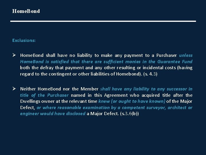 Home. Bond Exclusions: Ø Home. Bond shall have no liability to make any payment