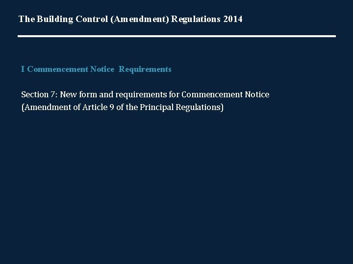 The Building Control (Amendment) Regulations 2014 I Commencement Notice Requirements Section 7: New form