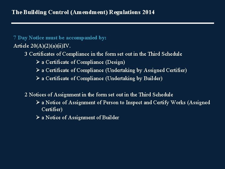 The Building Control (Amendment) Regulations 2014 7 Day Notice must be accompanied by: Article