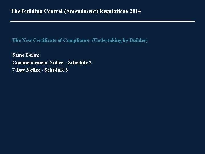 The Building Control (Amendment) Regulations 2014 The New Certificate of Compliance (Undertaking by Builder)
