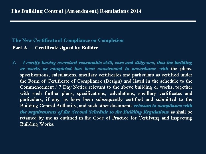 The Building Control (Amendment) Regulations 2014 The New Certificate of Compliance on Completion Part