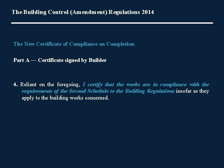 The Building Control (Amendment) Regulations 2014 The New Certificate of Compliance on Completion Part