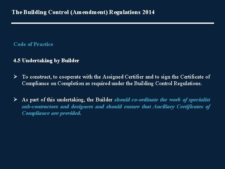 The Building Control (Amendment) Regulations 2014 Code of Practice 4. 5 Undertaking by Builder