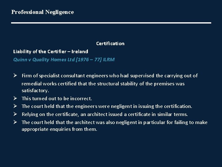 Professional Negligence Certification Liability of the Certifier – Ireland Quinn v Quality Homes Ltd