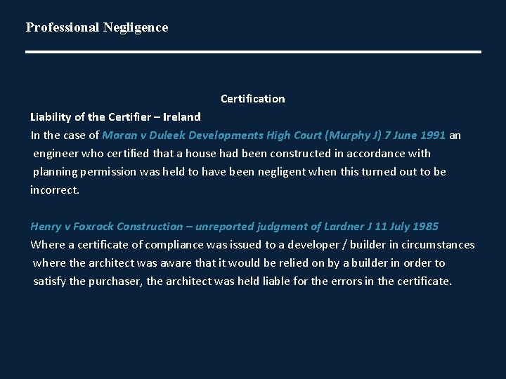 Professional Negligence Certification Liability of the Certifier – Ireland In the case of Moran