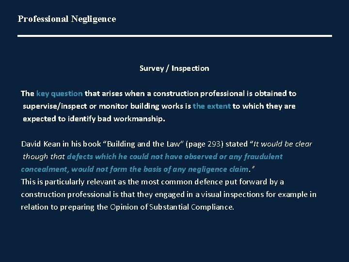 Professional Negligence Survey / Inspection The key question that arises when a construction professional