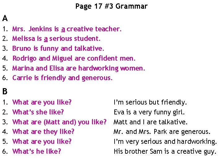Page 17 #3 Grammar A 1. 2. 3. 4. 5. 6. Mrs. Jenkins is
