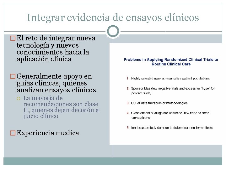 Integrar evidencia de ensayos clínicos � El reto de integrar nueva tecnología y nuevos