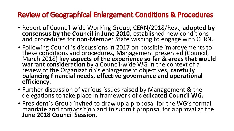 Review of Geographical Enlargement Conditions & Procedures • Report of Council-wide Working Group, CERN/2918/Rev.