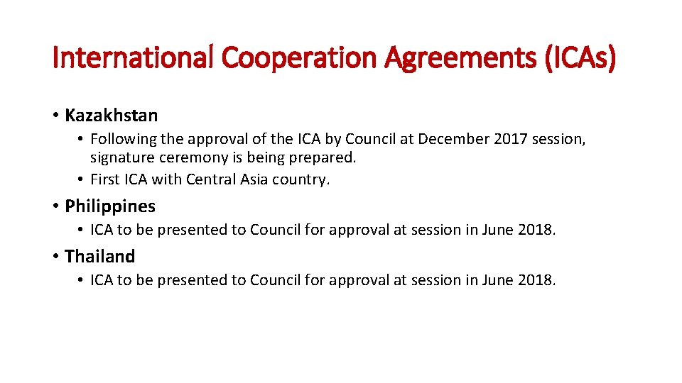 International Cooperation Agreements (ICAs) • Kazakhstan • Following the approval of the ICA by