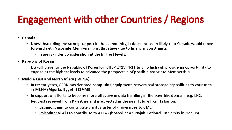 Engagement with other Countries / Regions • Canada • Notwithstanding the strong support in