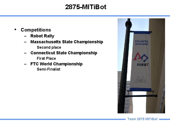 2875 -MITi. Bot • Competitions – Robot Rally – Massachusetts State Championship Second place