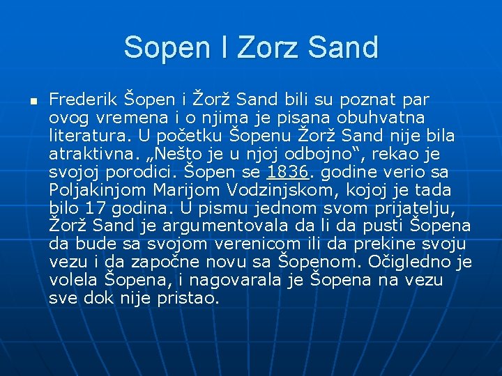 Sopen I Zorz Sand n Frederik Šopen i Žorž Sand bili su poznat par