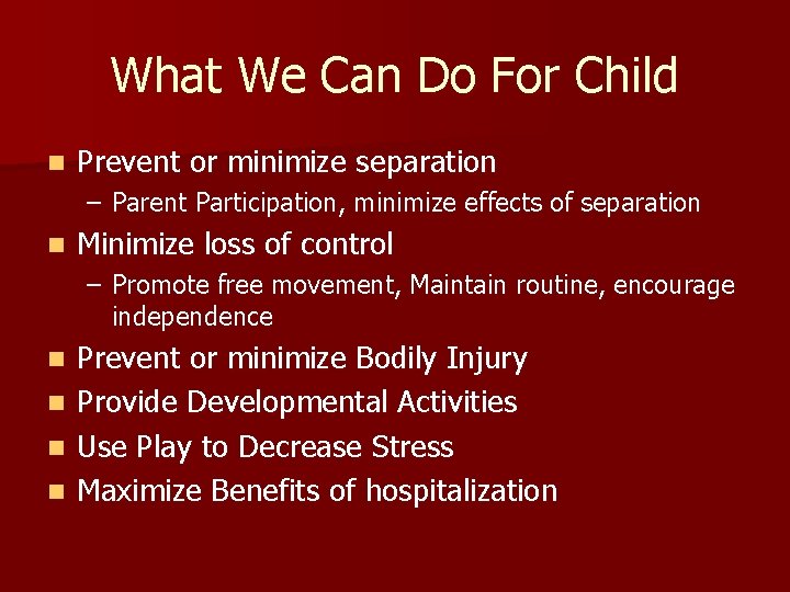 What We Can Do For Child n Prevent or minimize separation – Parent Participation,