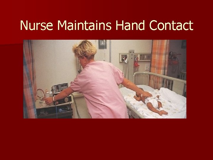 Nurse Maintains Hand Contact 