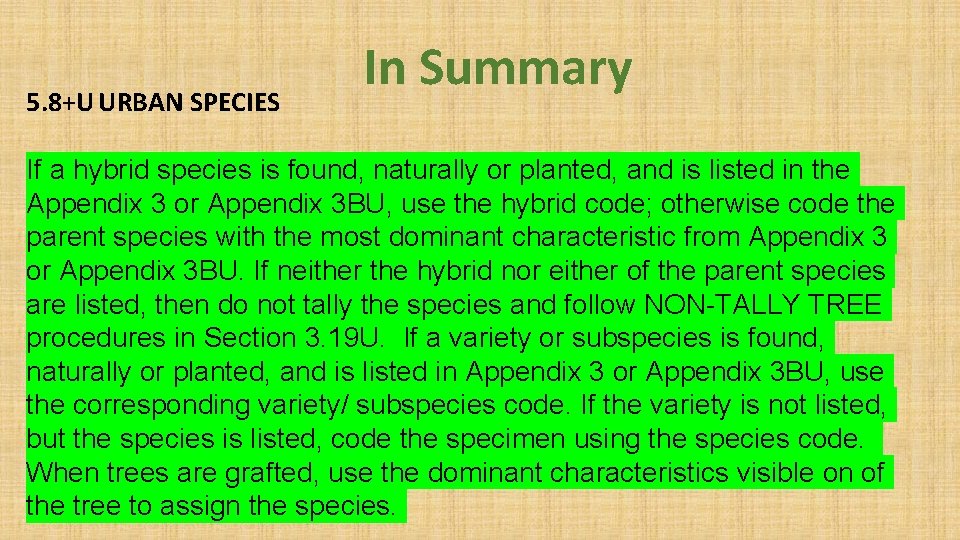 5. 8+U URBAN SPECIES In Summary If a hybrid species is found, naturally or