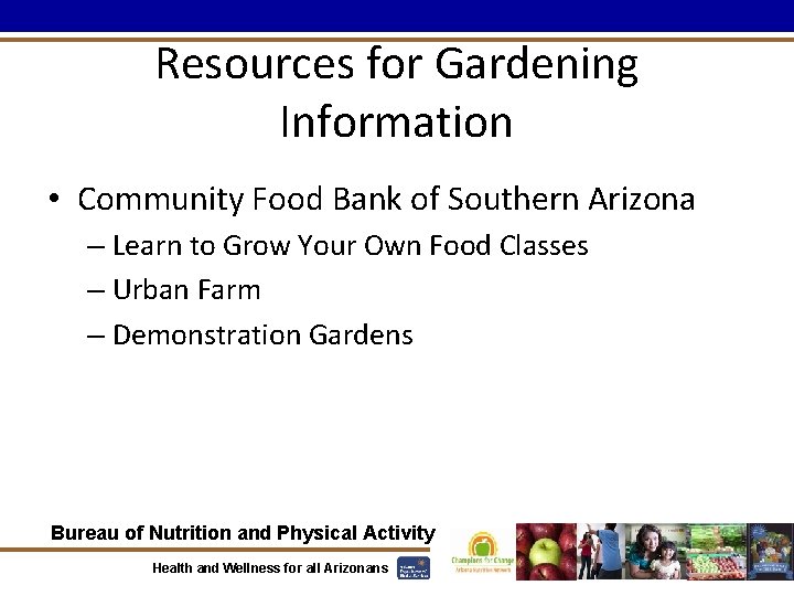 Resources for Gardening Information • Community Food Bank of Southern Arizona – Learn to